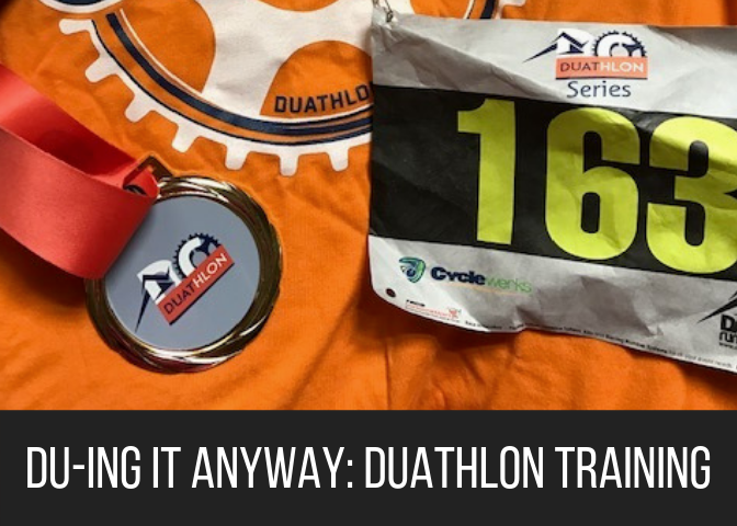 Du-ing It Anyway: Duathlon Training