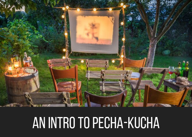 An Intro to Pecha-Kucha